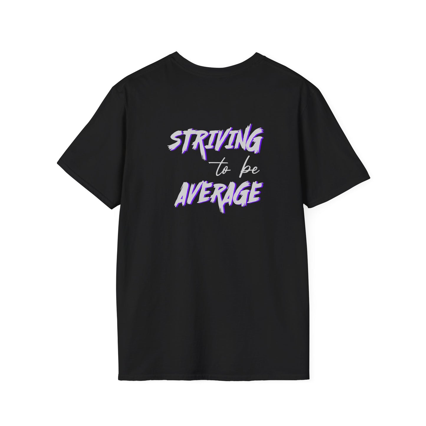 Striving to be Average T-Shirt