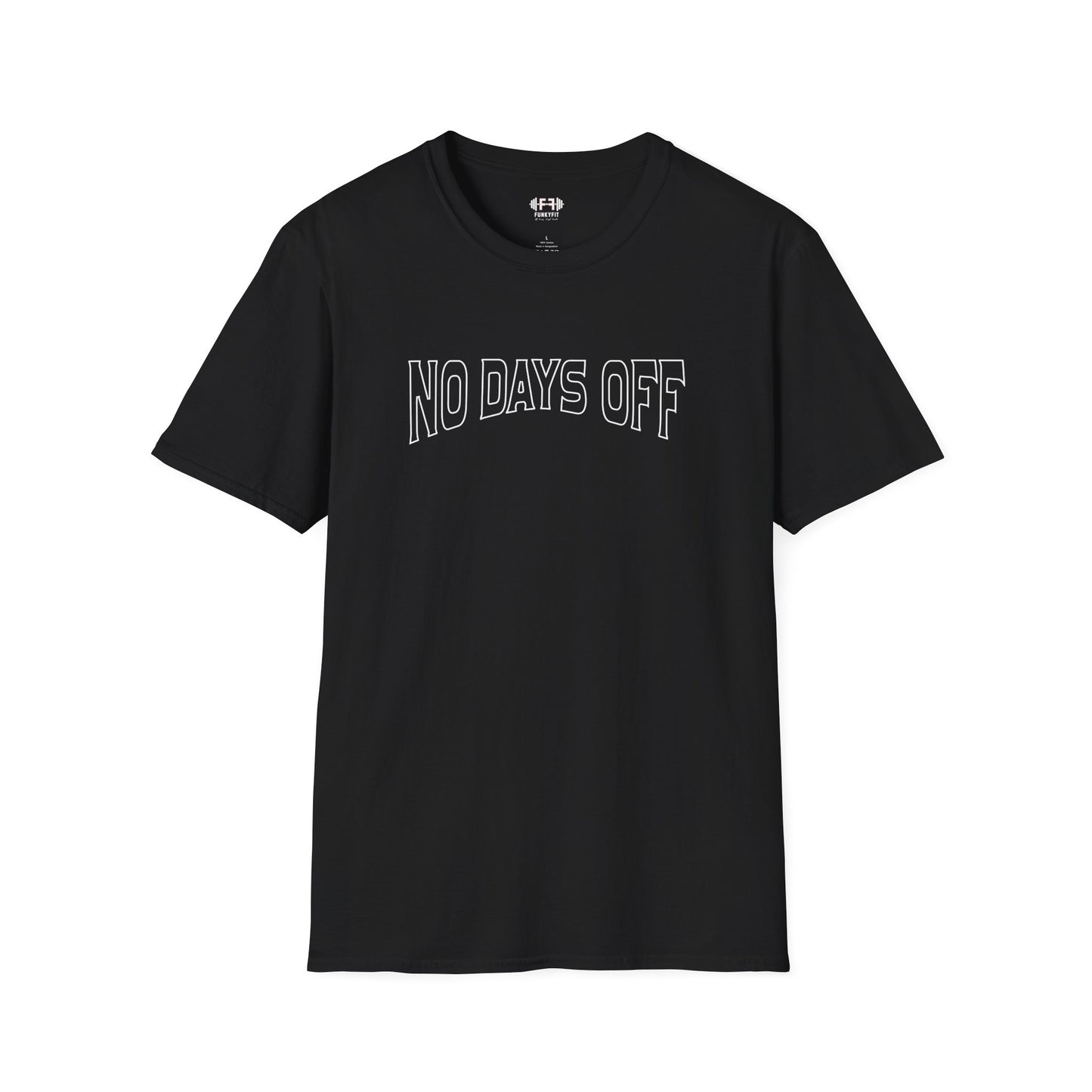No Days Off T-Shirt