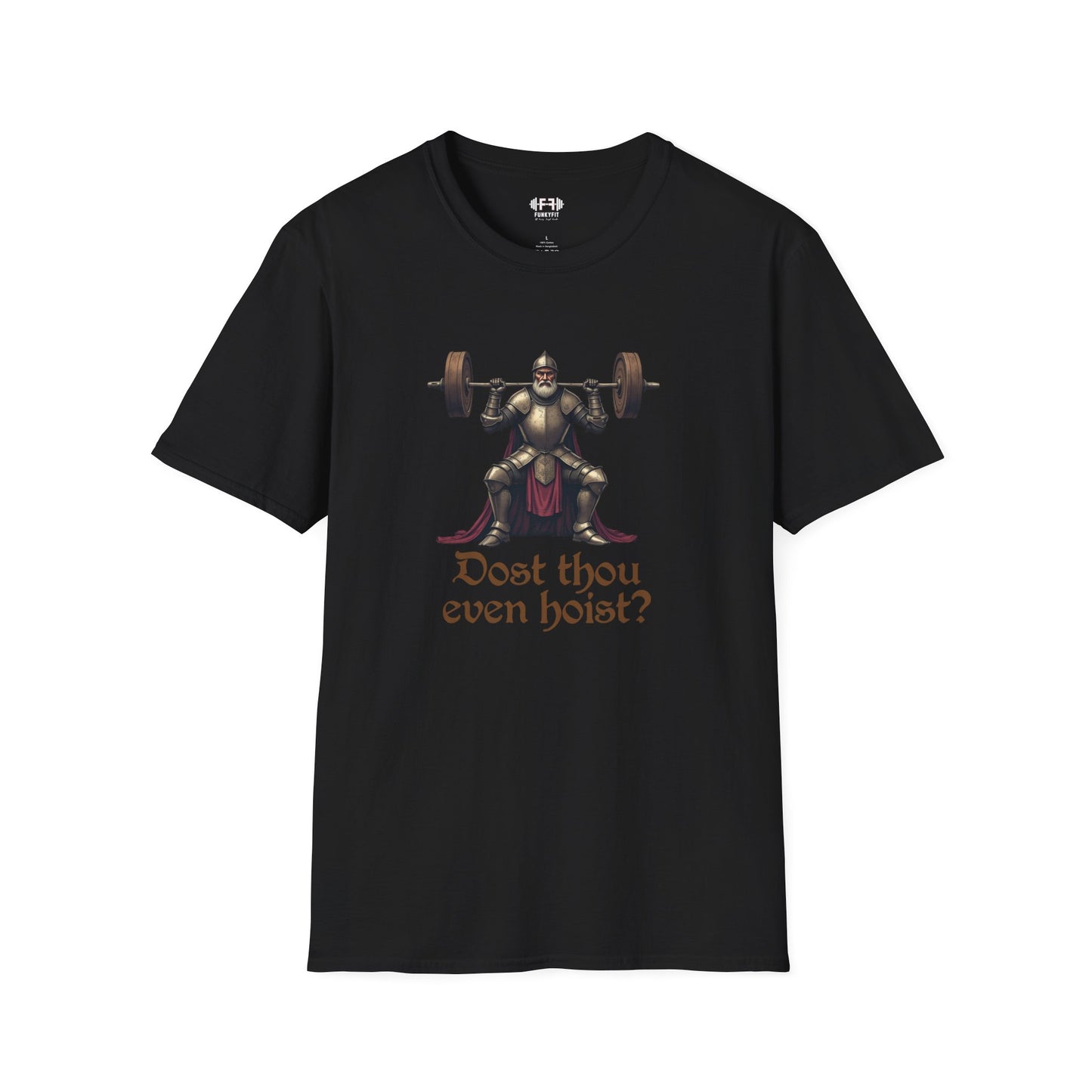 Dost Thou Even Hoist? T-Shirt