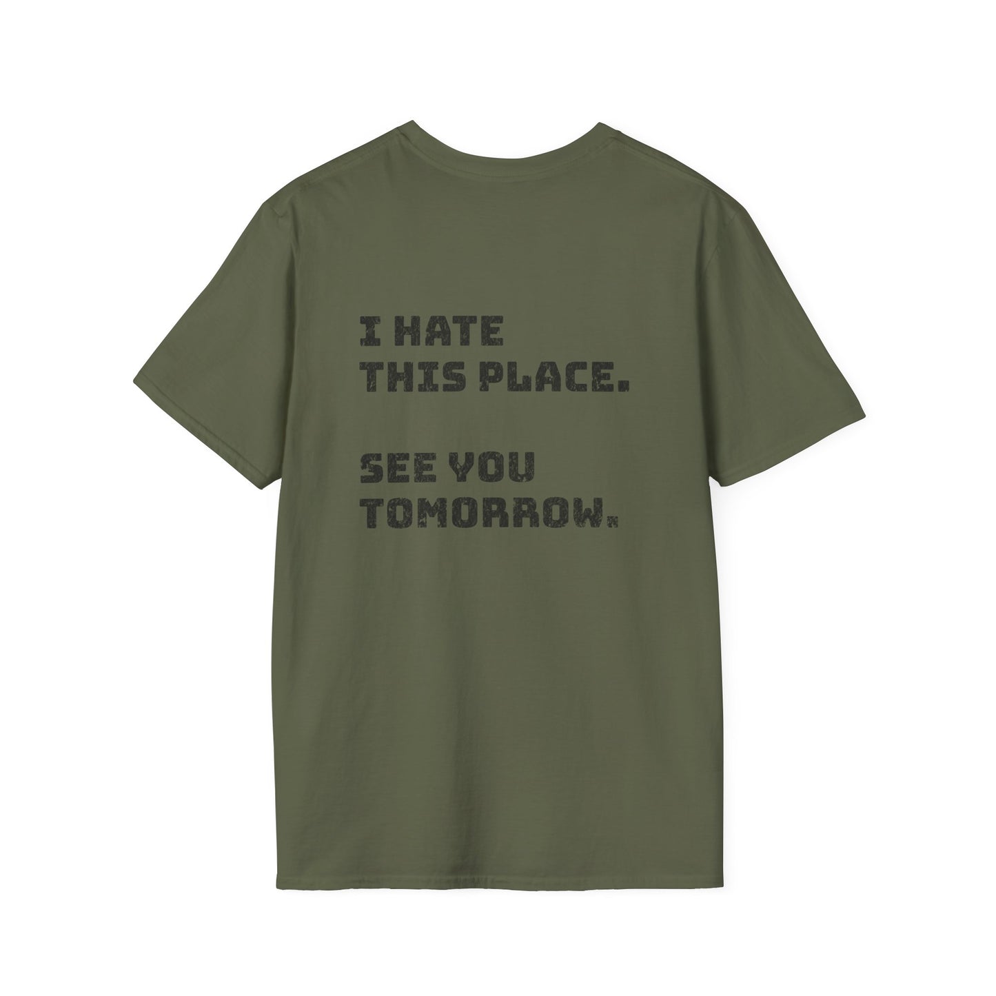 I Hate This Place T-Shirt