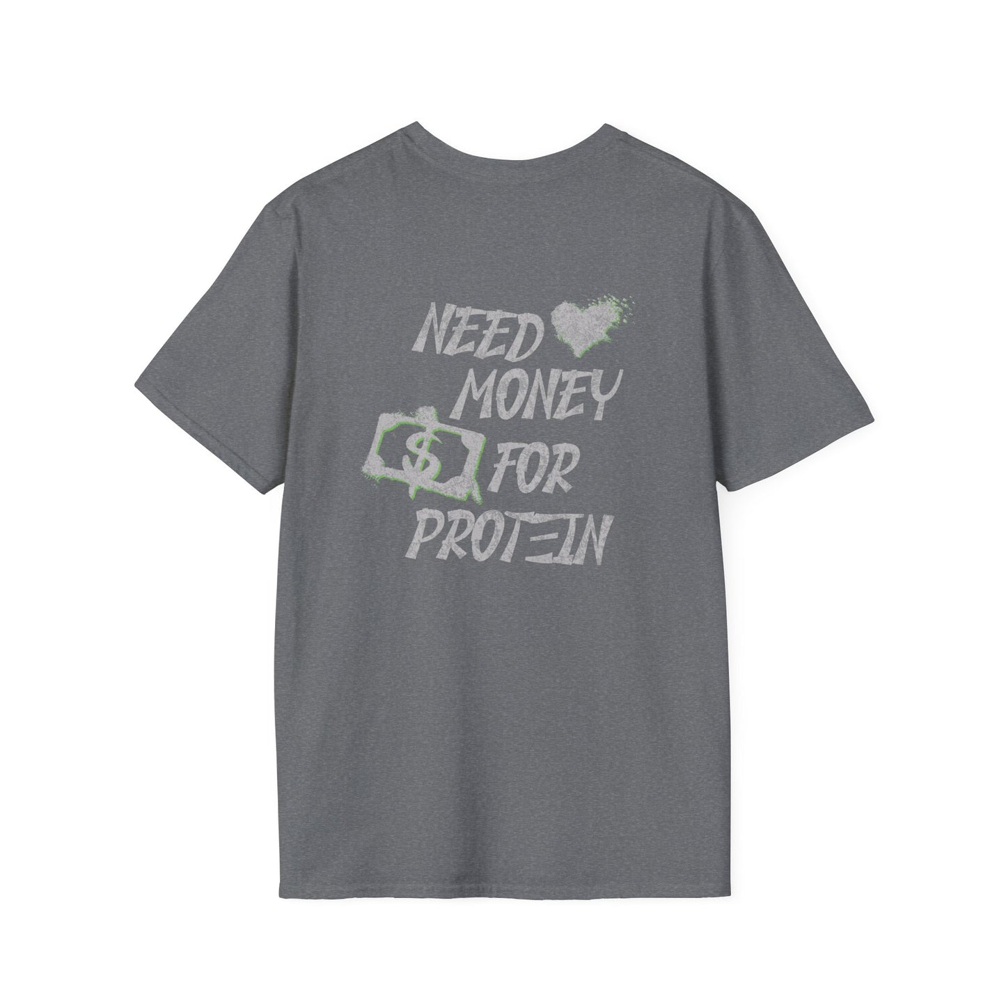 Need Money for Protein T-Shirt