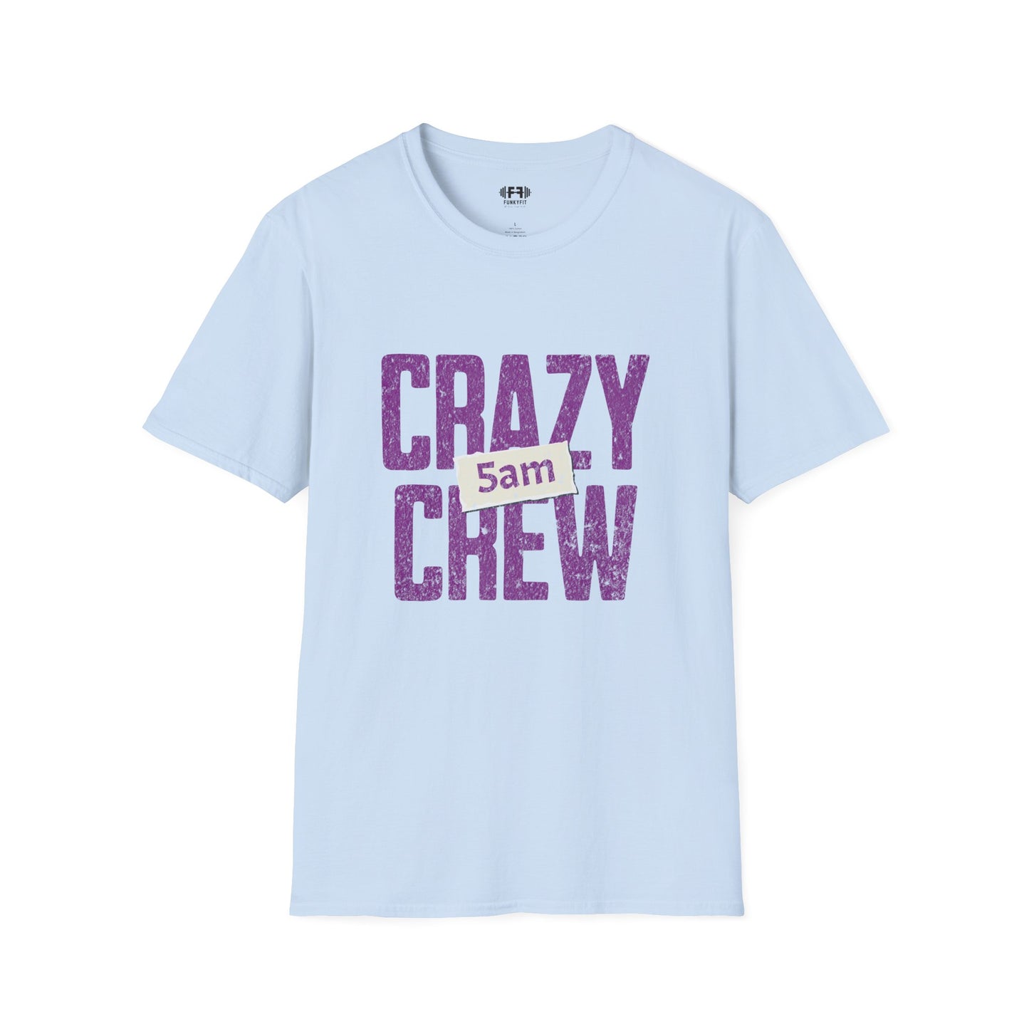 Crazy 5am Crew T-Shirt