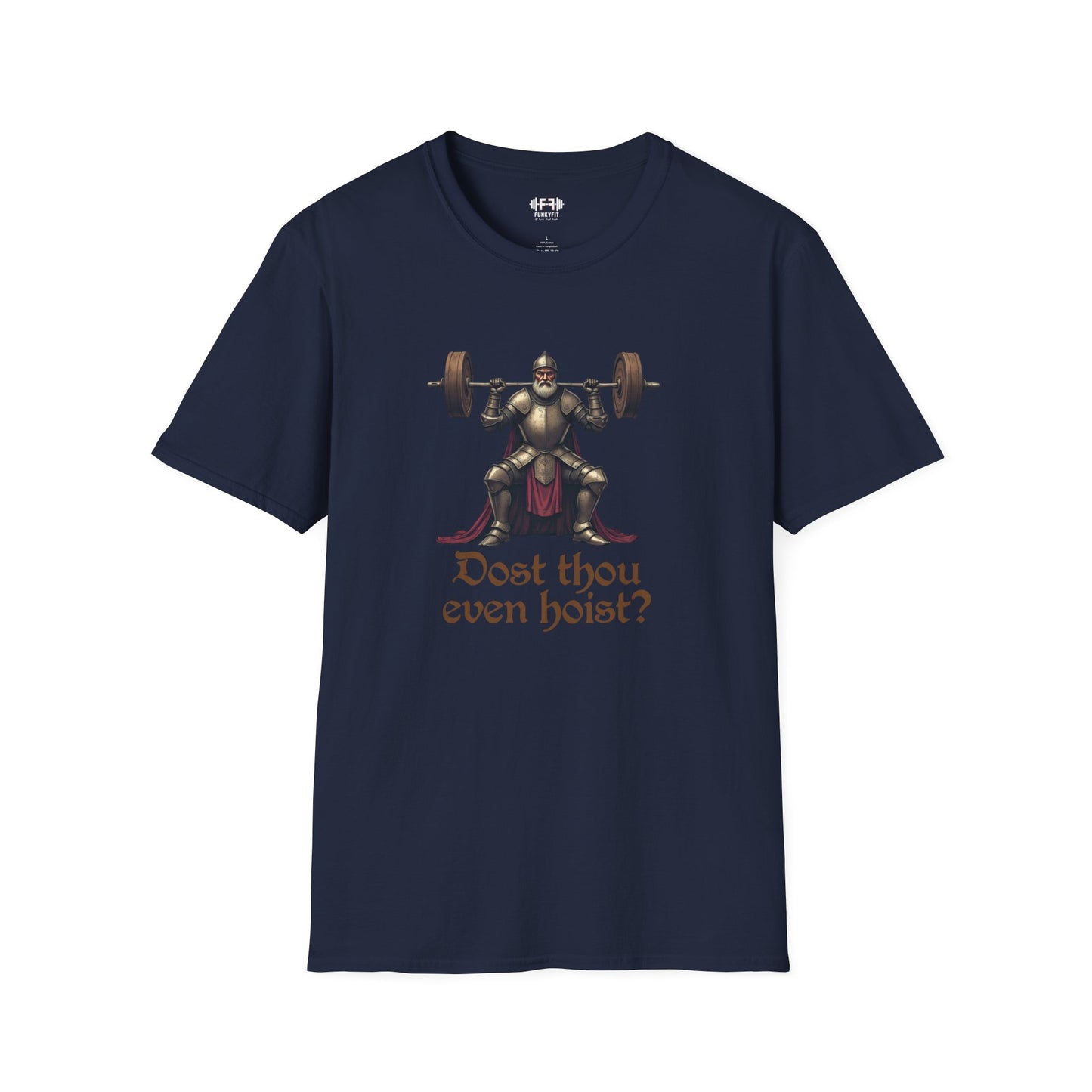 Dost Thou Even Hoist? T-Shirt