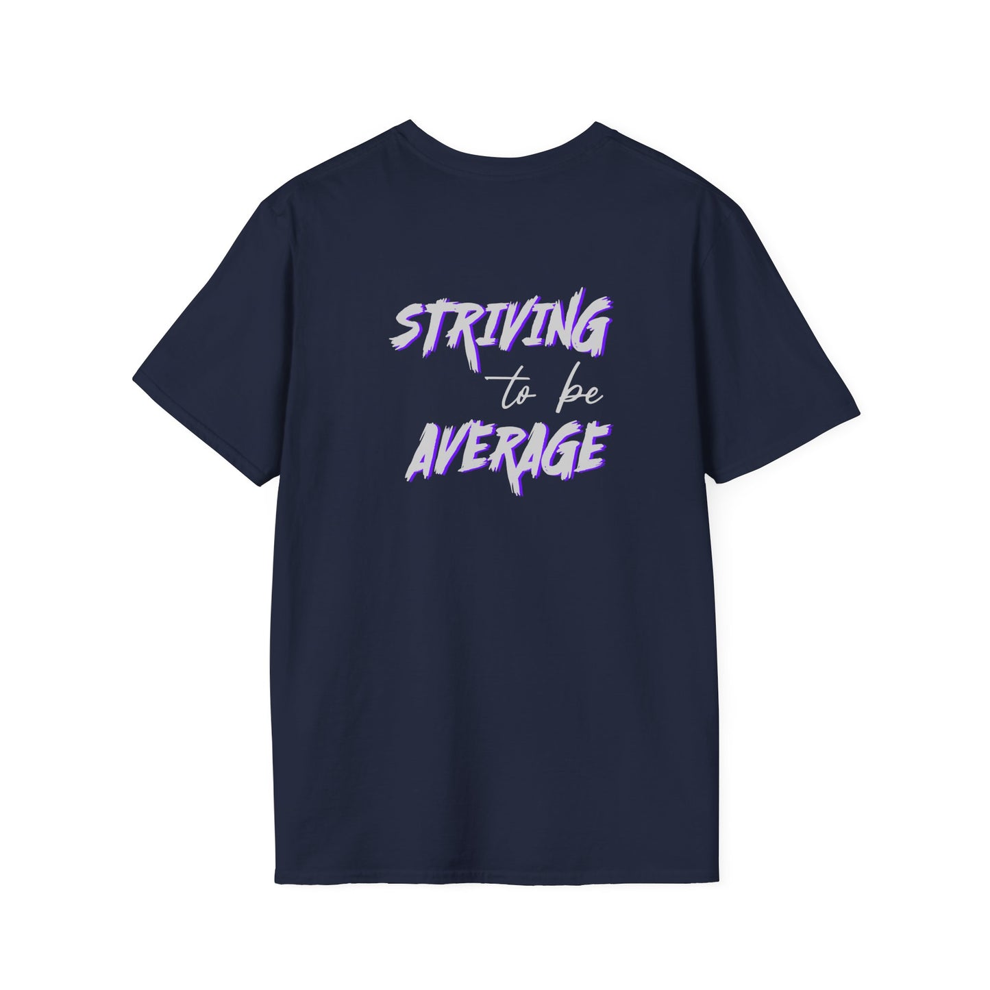 Striving to be Average T-Shirt