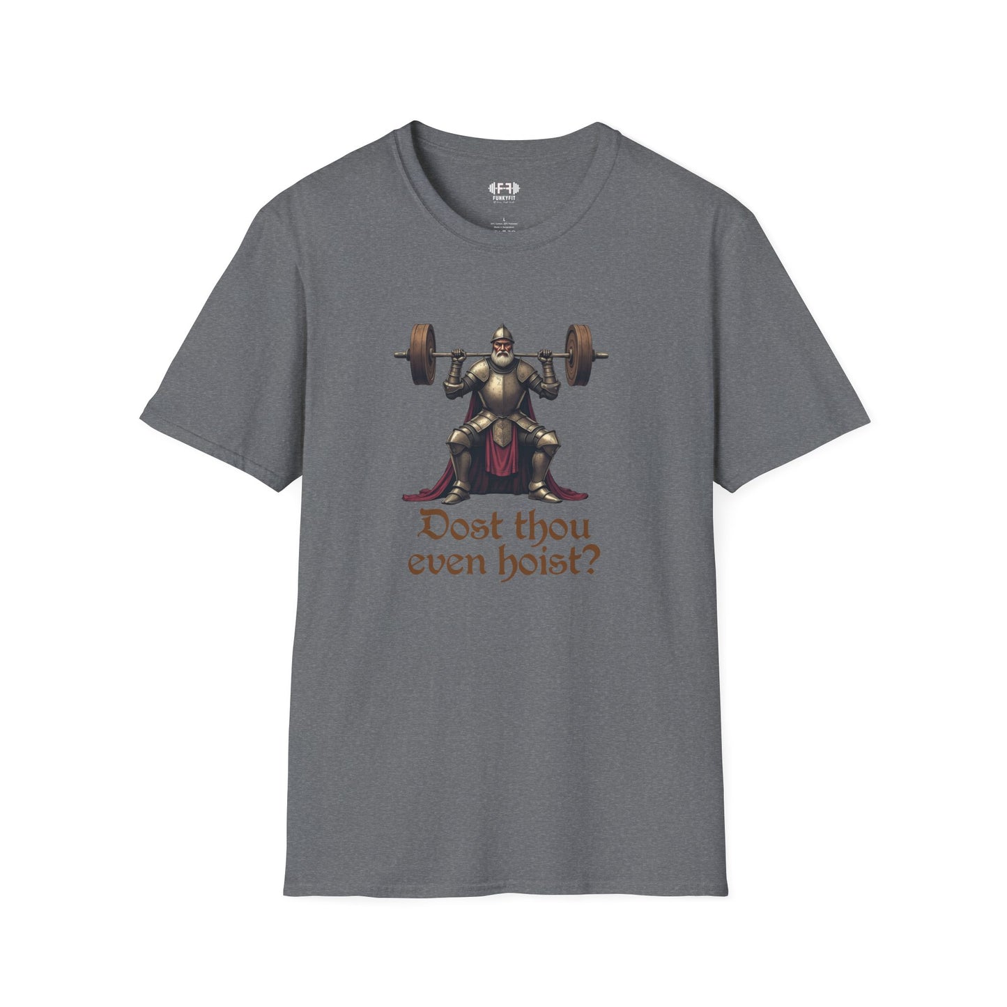 Dost Thou Even Hoist? T-Shirt
