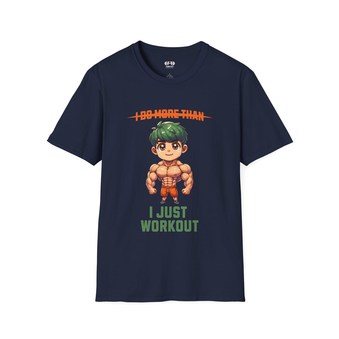 I Just Workout T-shirt