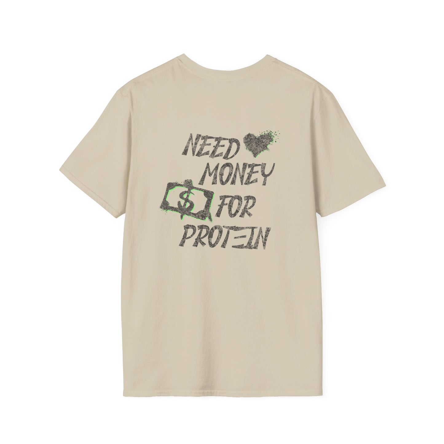 Need Money for Protein T-Shirt