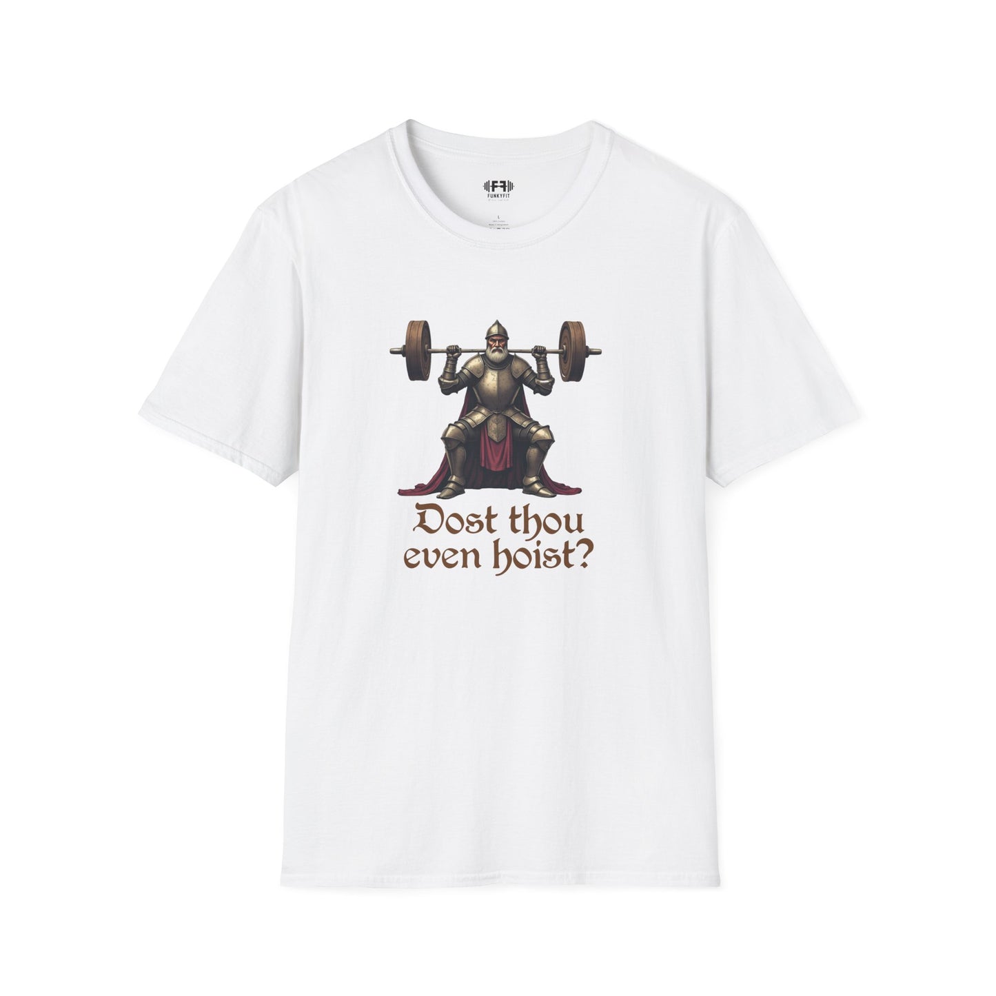 Dost Thou Even Hoist? T-Shirt