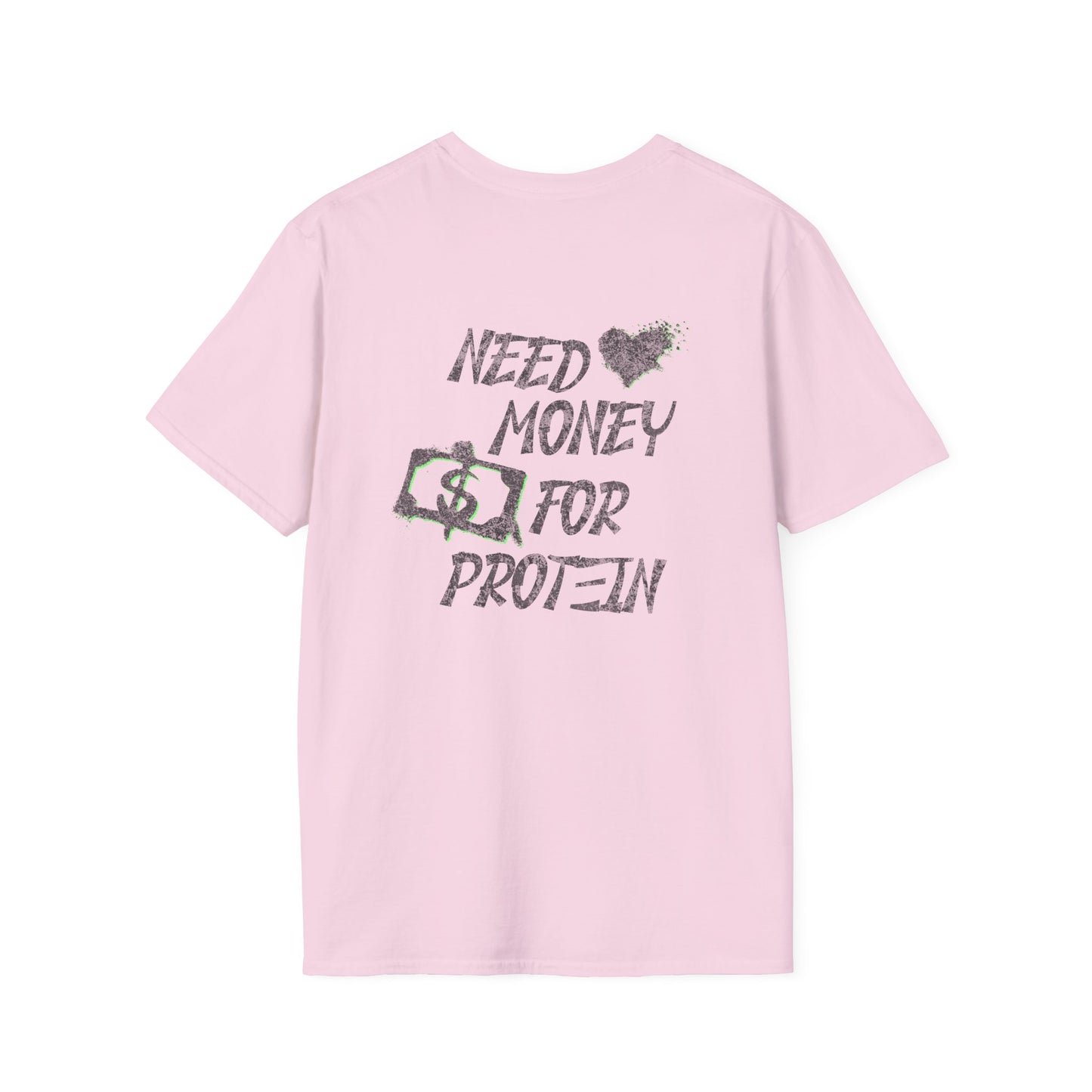 Need Money for Protein T-Shirt