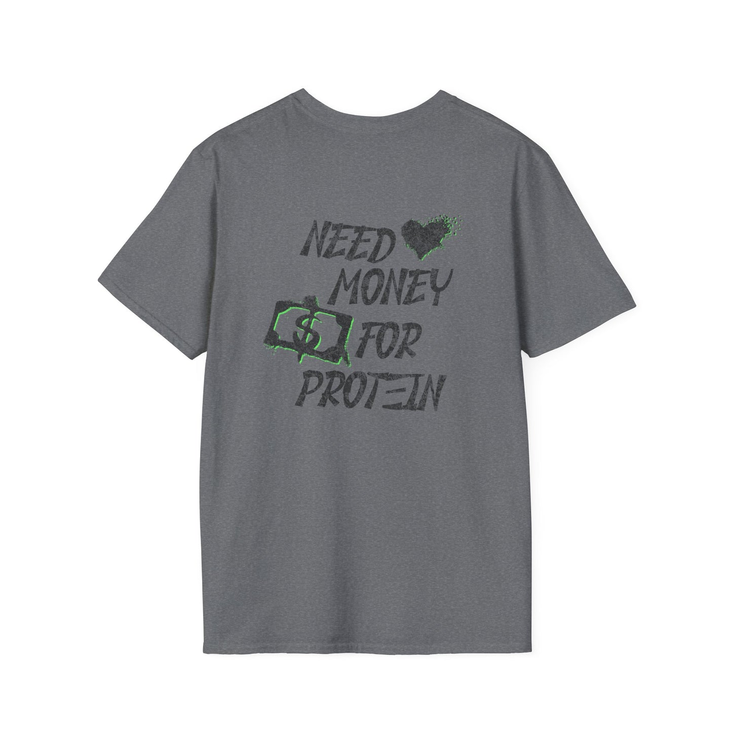 Need Money for Protein T-Shirt