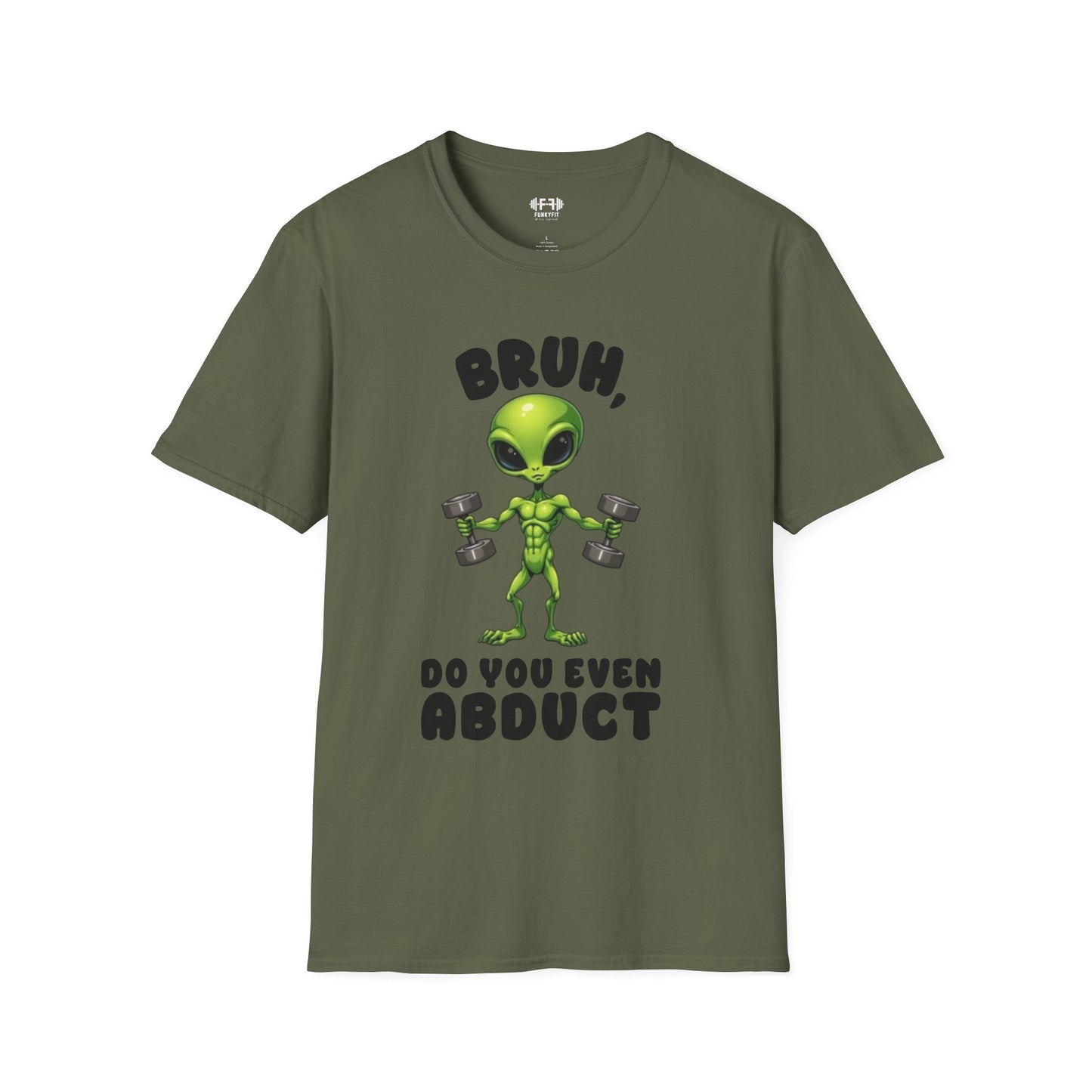 Do You Even Abduct? T-Shirt