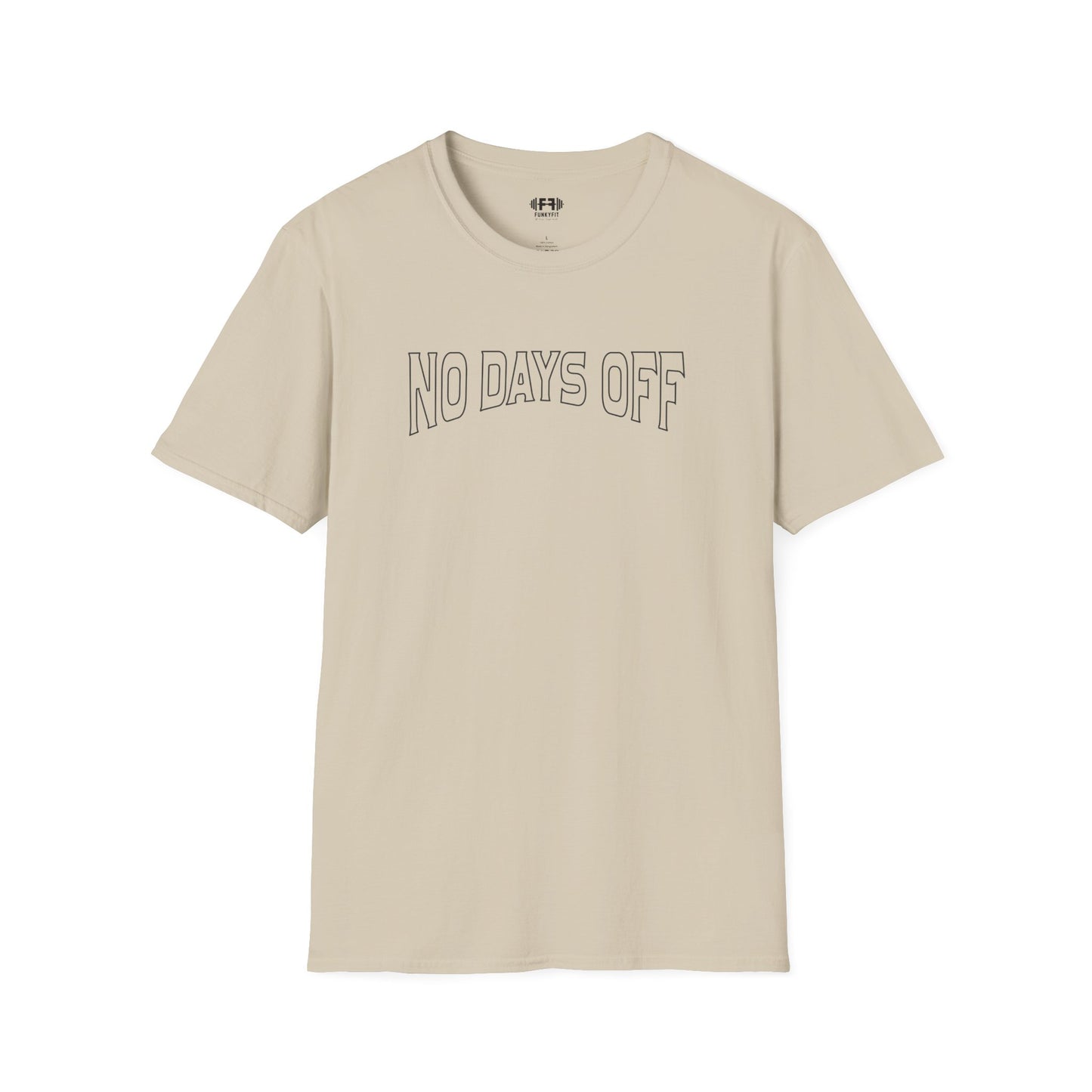 No Days Off T-Shirt