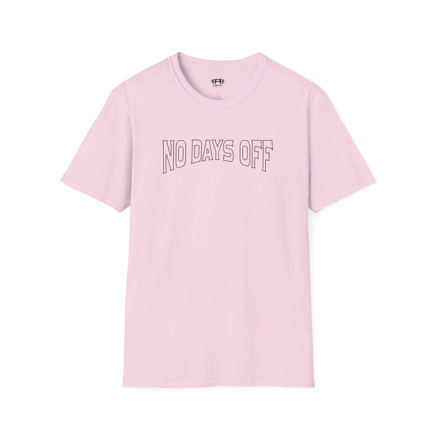 No Days Off T-Shirt