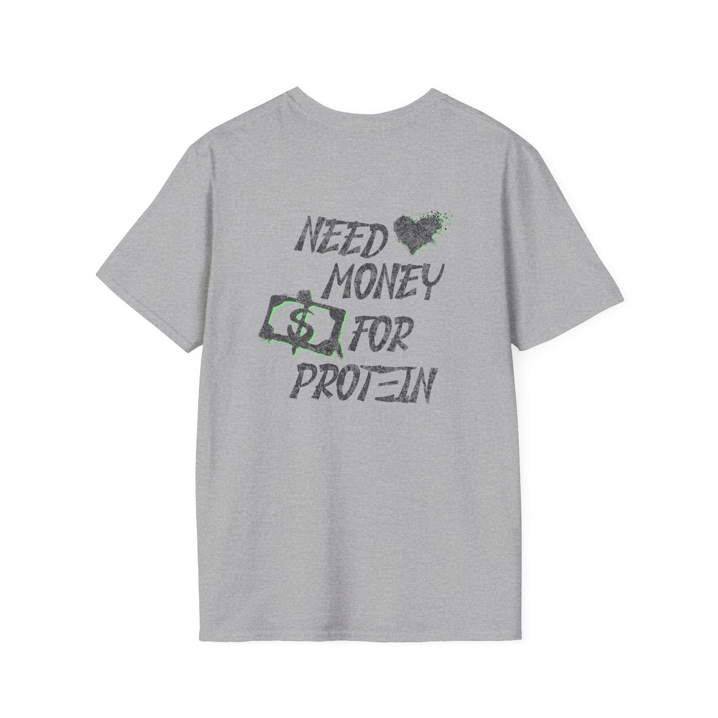 Need Money for Protein T-Shirt