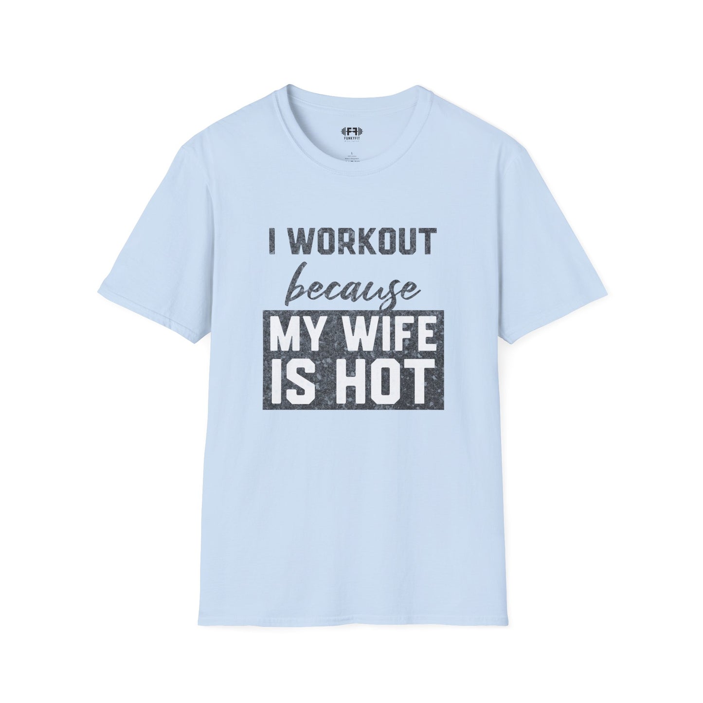 My Wife is Hot T-Shirt