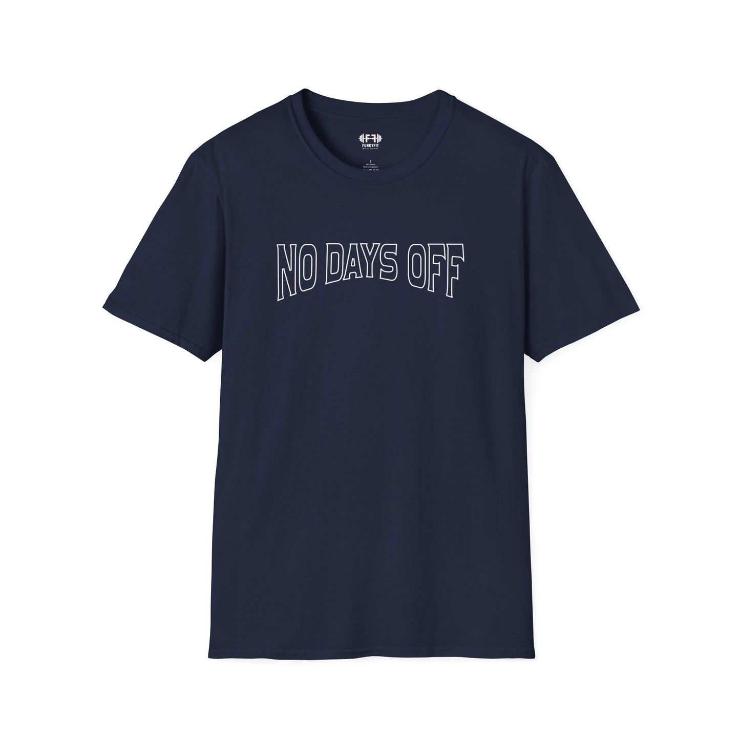 No Days Off T-Shirt