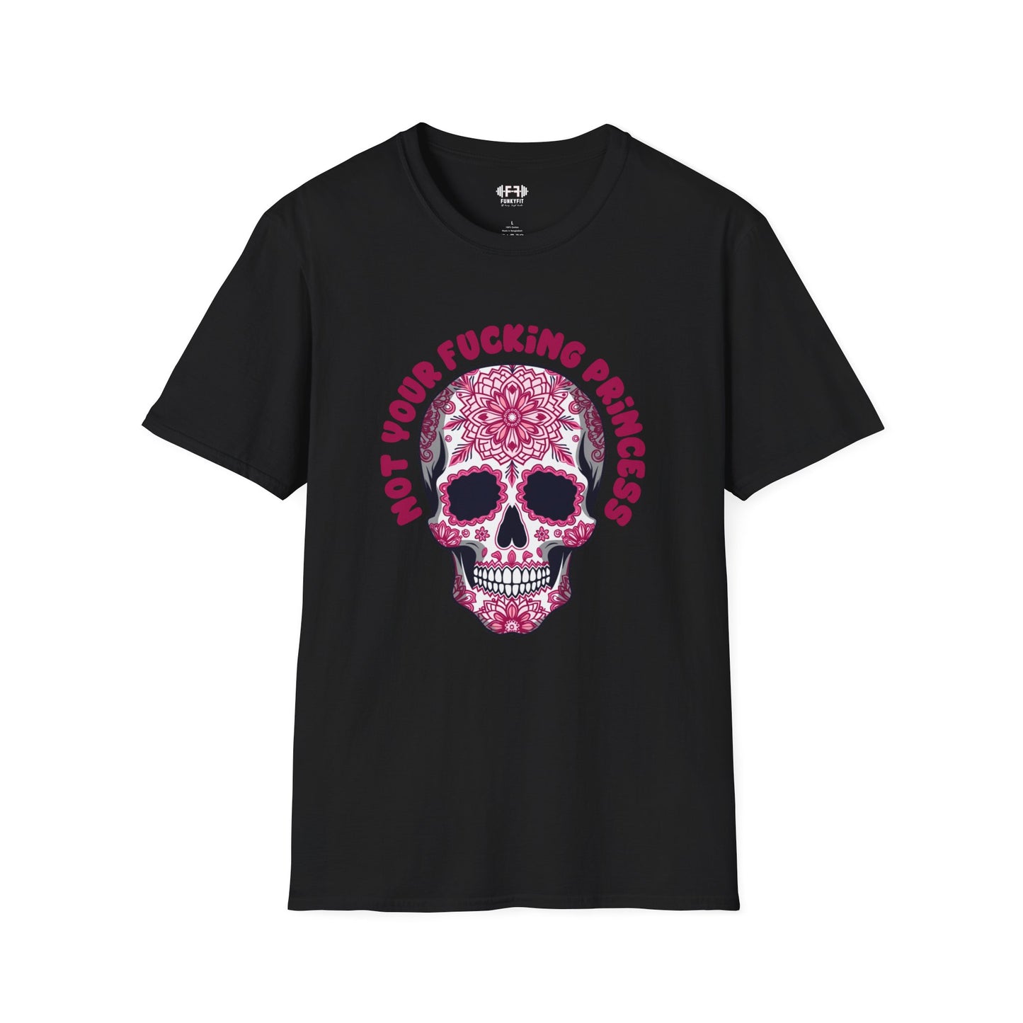 Not Your F***ing Princess T-Shirt