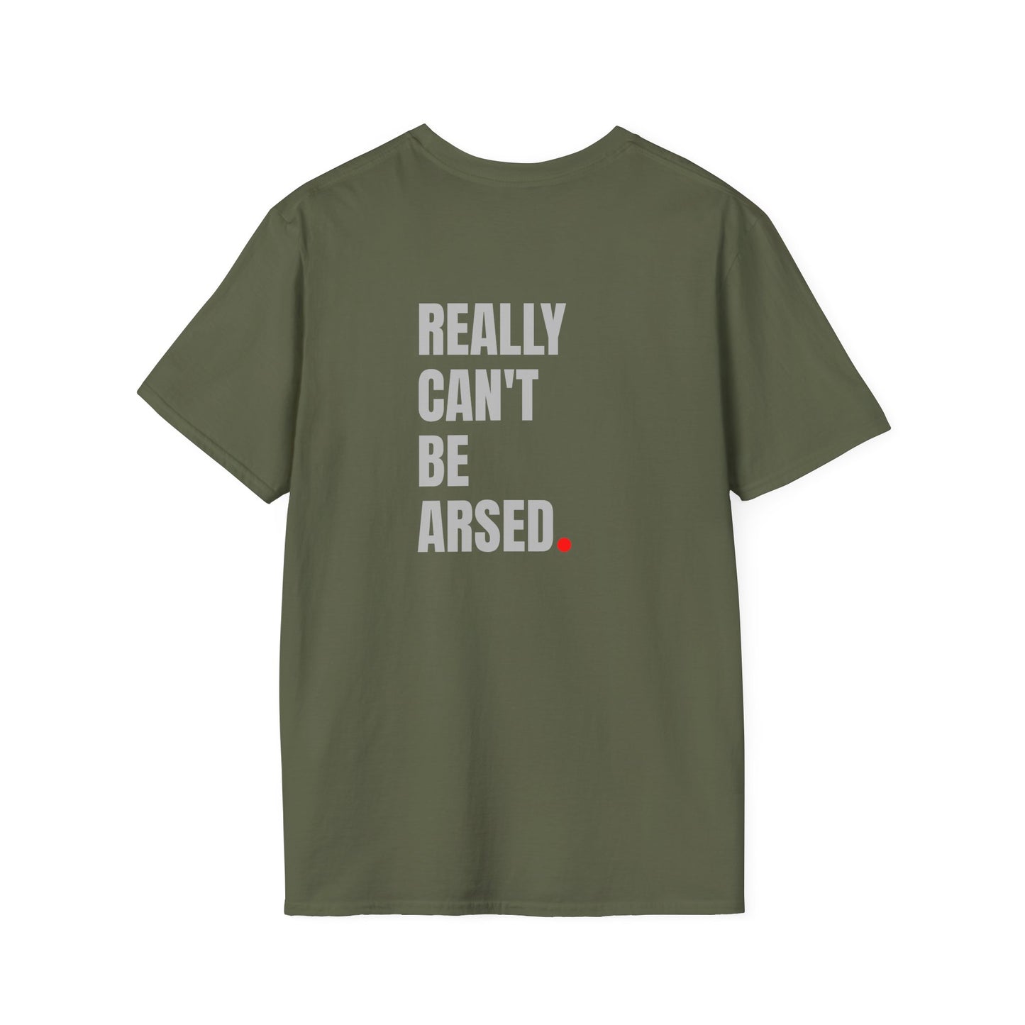 Really Can't Be A***d T-Shirt