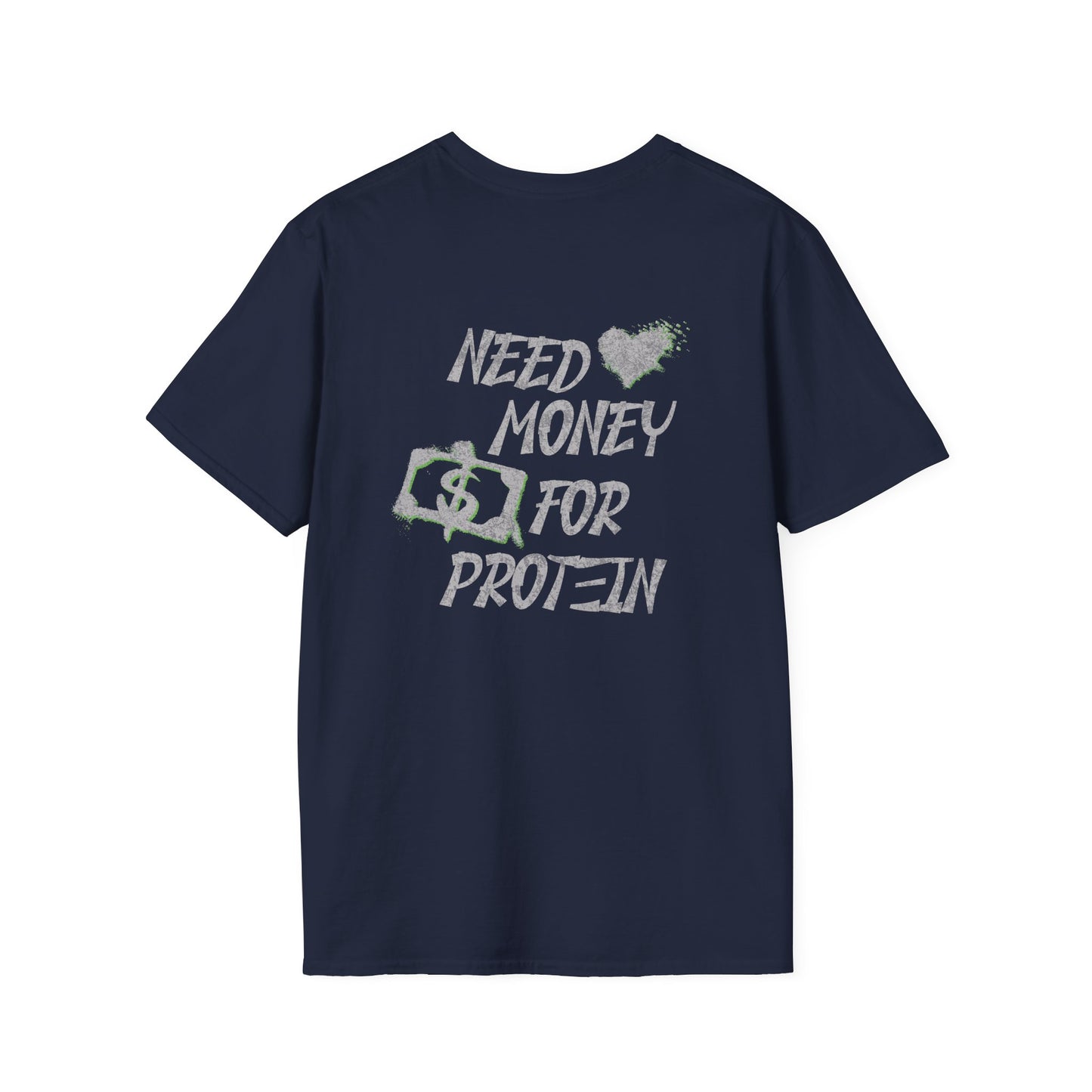 Need Money for Protein T-Shirt