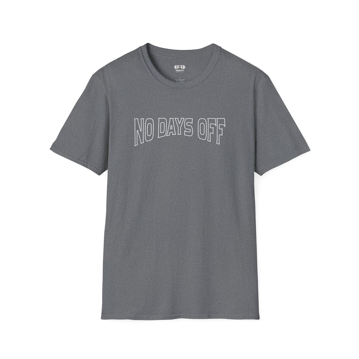 No Days Off T-Shirt