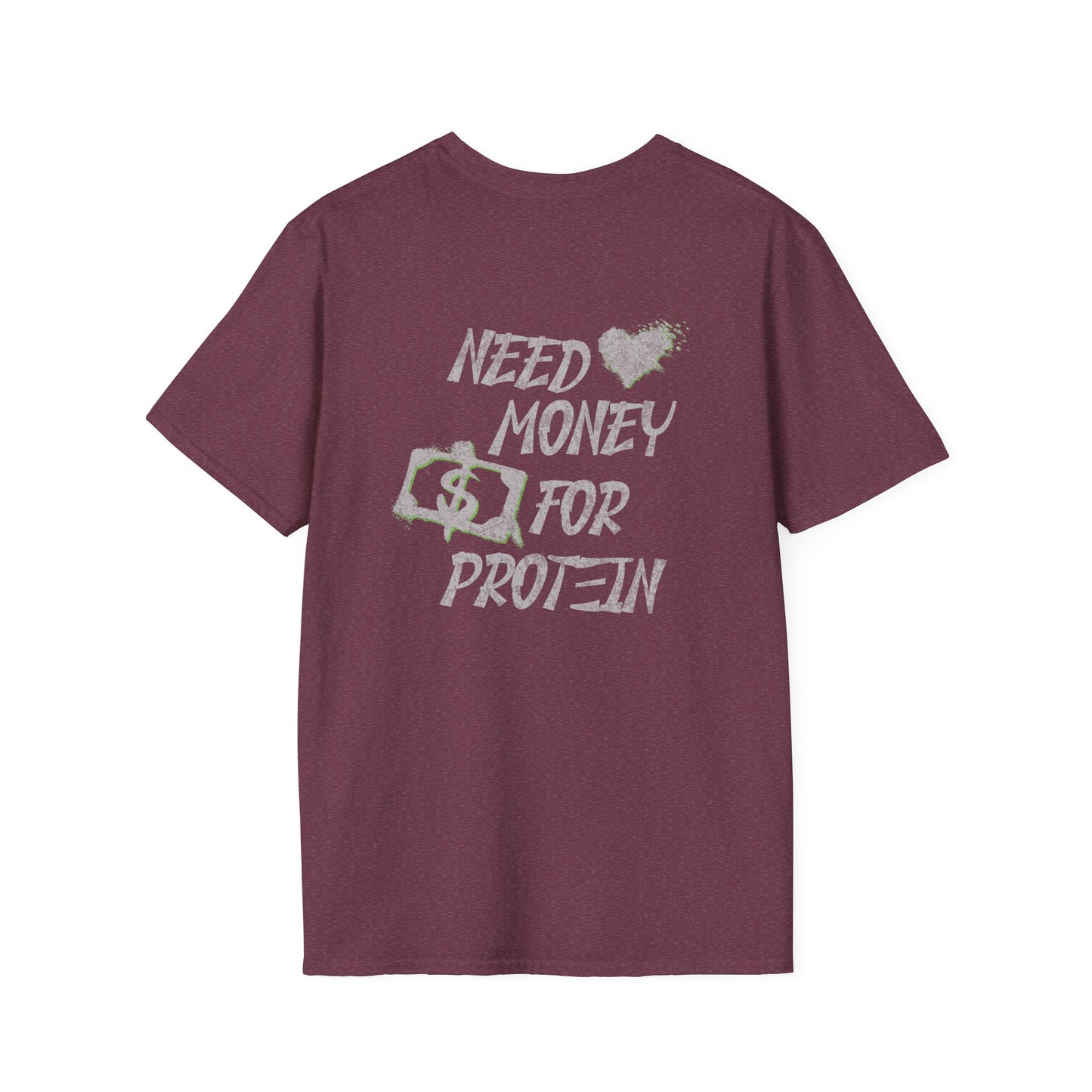Need Money for Protein T-Shirt