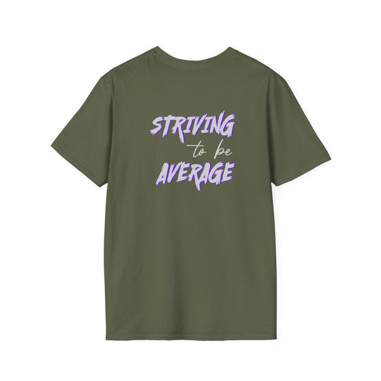 Striving to be Average T-Shirt