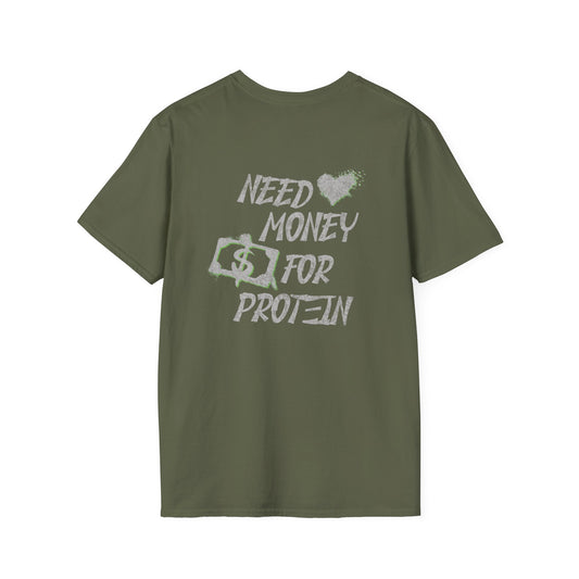 Need Money for Protein T-Shirt