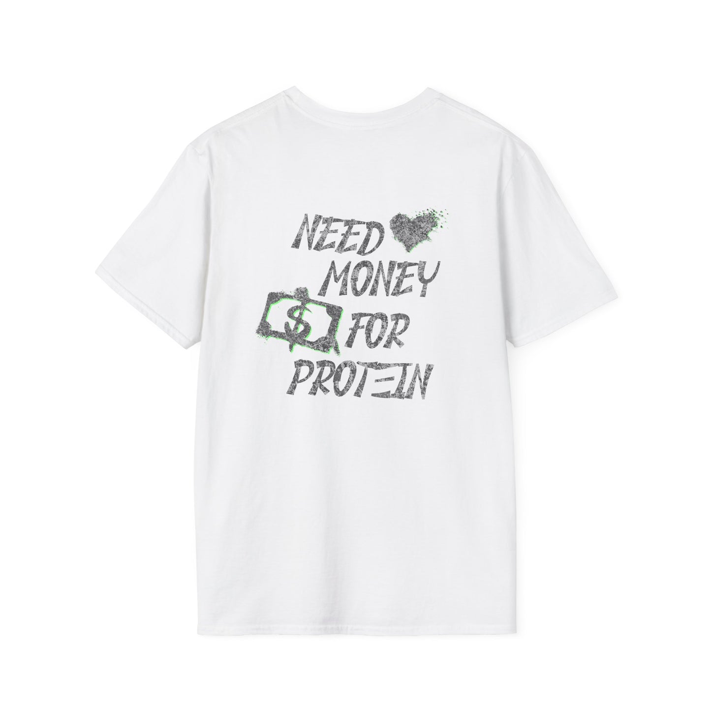 Need Money for Protein T-Shirt