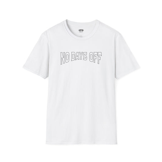 No Days Off T-Shirt