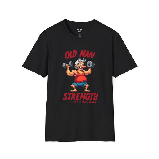 Old Man Strength T-Shirt
