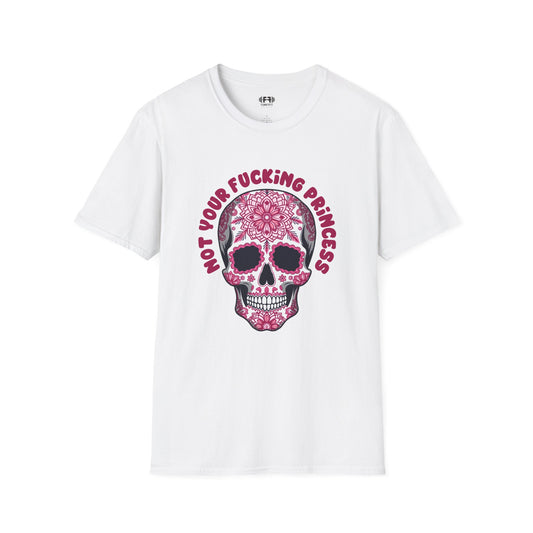 Not Your F***ing Princess T-Shirt