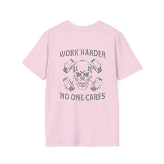 Work Harder, No One Cares T-Shirt